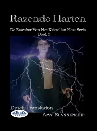 Razende Harten. De Bewaker Van Het Kristallen Hart Serie Boek 3