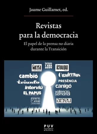 Revistas para la democracia. El papel de la prensa no diaria durante la Transición