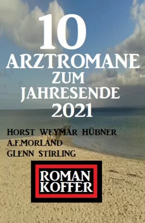 Roman Koffer 10 Arztromane zum Jahresende 2021