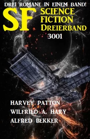 Science Fiction Dreierband 3001 - Drei Romane in einem Band!