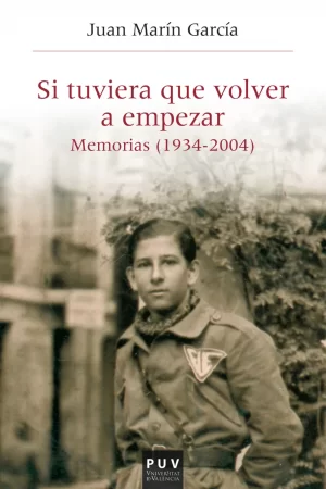 Si tuviera que volver a empezar.... Memorias (1934-2004)