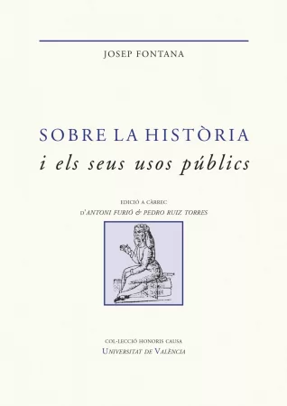 Sobre la història i els seus usos públics. Escrits seleccionats