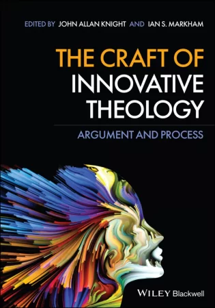 The Craft of Innovative Theology. Argument and Process