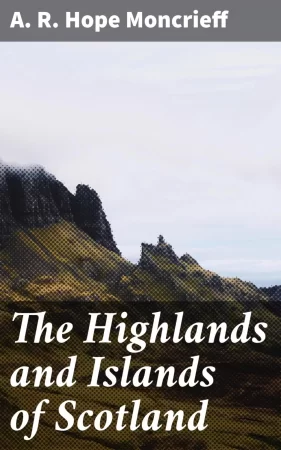 The Highlands and Islands of Scotland