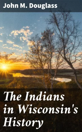 The Indians in Wisconsin's History