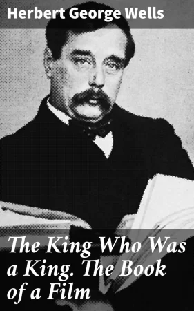 The King Who Was a King. The Book of a Film