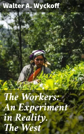 The Workers: An Experiment in Reality. The West