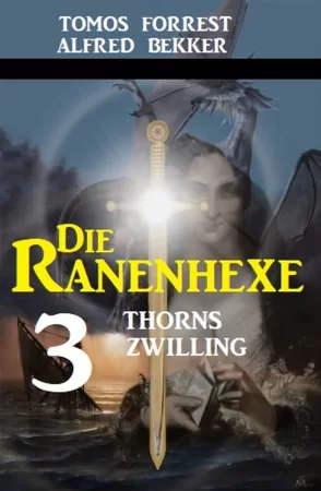 Thorns Zwilling: Die Ranenhexe 3