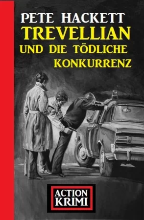 Trevellian und die tödliche Konkurrenz: Action Krimi