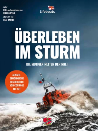 Überleben im Sturm. Die mutigen Retter der RNLI