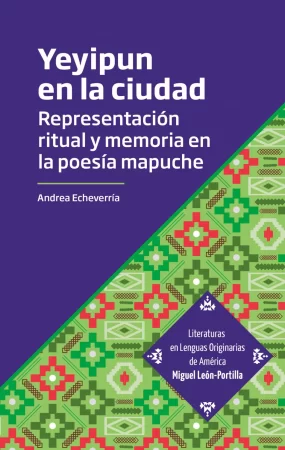 Yeyipun en la ciudad. Representación ritual y memoria en la poesía mapuche